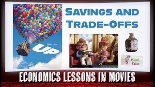 Economics in the Movies Disneys UP Shows Savings and Trade Offs [upl. by Attenborough394]