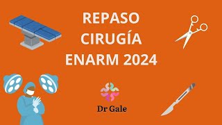 REPASO CIRUGIA ENARM 2024 [upl. by Nyra993]