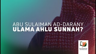 Apakah Abu Sulaiman AdDaraniy Ulama Ahlus Sunnah [upl. by Gula]