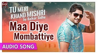 Maa Diye Mombattiye  Balkar Sidhu  Best Punjabi Audio Songs  Priya Audio [upl. by Liz]