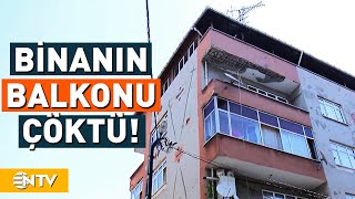 Binanın Balkonu Çöktü  NTV [upl. by Didier]