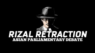 RIZAL RETRACTION DEBATE [upl. by Aneele758]