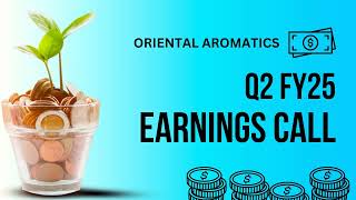 Oriental Aromatics Earnings Call  Q2 FY25 [upl. by Aenat]