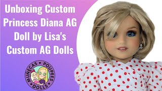 Unboxing Custom Princess Diana AG Doll by Lisas Custom AG Dolls [upl. by Russi825]