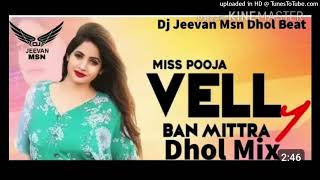 Velly Ban Mittra Preet Brar And Miss Pooja Dhol Mix By Dj Jeevan Msn128K [upl. by Laktasic]