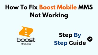 How To Fix Boost Mobile MMS Not Working [upl. by Mor845]