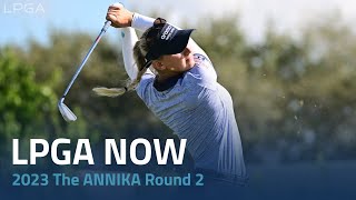 LPGA Now  2023 The ANNIKA driven by Gainbridge Round 2 [upl. by Nosidda]