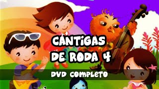 Cantigas de Roda 4  DVD Completo [upl. by Anaela]