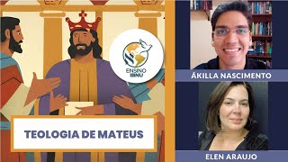 Aula 8  Teologia de Mateus  Ákilla amp Elen  IBNU [upl. by Nette]