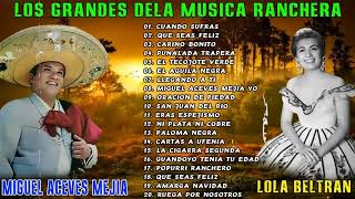 Miguel Aceves Mejia Y Lola Beltran  Sus Mejores Rancheras Mexicanas  20 Super Canciones Rancheras [upl. by Wachtel270]