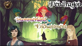 5021 Pendragon  Summerland Enchantment  Heirs [upl. by Harwill]