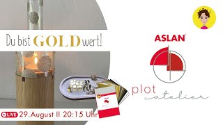 ASLAN PlotAtelier 19  Du bist GOLD wert [upl. by Hamlin]