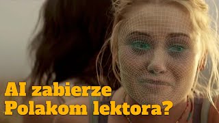 Koniec lektora w serialach i filmach Tej rewolucji nie da się powstrzymać [upl. by Kokoruda]