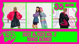 35 Minutes of KIDZ BOP 2022 amp KIDZ BOP 2023 Vol 2 Dance Alongs [upl. by Nauqit]