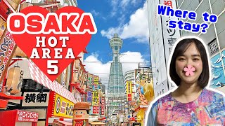 Where to Stay in OSAKA JAPAN  5 Areas to Stay Hotel [upl. by Cristiona]