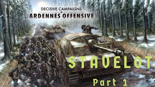 Decisive Campaigns  Ardennes Offensive  Stavelot Part 1  Push for supplies [upl. by Askari]