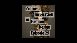 Cultural Inspirations in Fashion Design A Critical Examination of the Tapestry of Influence [upl. by Lerad864]