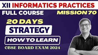 Mission 7070  20 Days Free Course Plan  CBSE Class 12 Informatics Practices 2024 Board Exams [upl. by Cleo]