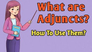 What is Adjunct in English  How to use adjunct in a sentence [upl. by Ancilin568]