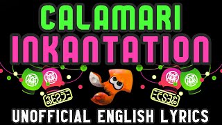 Calamari Inkantation Squid Sisters  Unofficial English Lyrics  Splatoon [upl. by Giuditta]