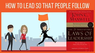 The 21 Irrefutable Laws of Leadership  John Maxwell  Book Summary [upl. by Rybma794]