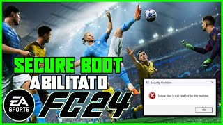 Come abilitare il Secure Boot su EA FC 24  Avvio protetto non abilitato su FIFA 24  TUTORIAL [upl. by Schwenk]