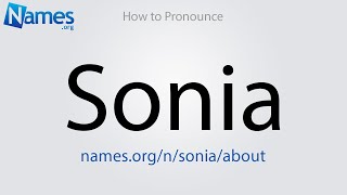 How to Pronounce Sonia [upl. by Persis]