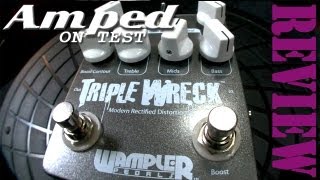 Wampler Triple Wreck Distortion Pedal Amped Review [upl. by Sileray]