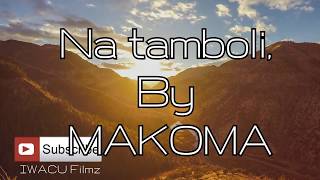 natamboli by MAKOMA lyrics [upl. by Skelly]