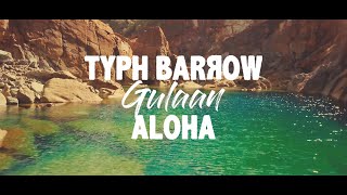 Typh Barrow feat Gulaan  Aloha Official Music Video [upl. by Hanway485]