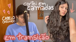 CORTEI MEU CABELO EM CAMADAS NA TRANSIÇÃO CAPILAR  como cortar em camadas sozinha cabelo ondulado [upl. by Assiren]