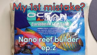 Nano reef tank build ep2 Did I make my 1st mistake already Ocean Direct live sand [upl. by Moe]