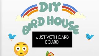 DIY BIRD 🐔 HOUSE 🏠 JUST WITH CARD BOARD 😮birdhouse craftideas cardboardcraft easycraftideas diy [upl. by Dupaix]