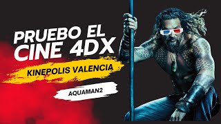 Pruebo el Cinema 4DX Kinepolis Valencia  para la película AQUAMAN 2  que emociones [upl. by Retepnhoj340]