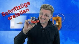 3D Druck  Wie erstelle ich zusammenhängende Schriftzüge [upl. by Ortensia]