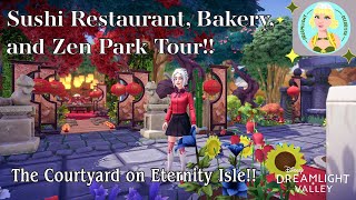 Sushi Restaurant Bakery and Zen Park Tour in the Courtyard of Eternity Isle Dreamlight Valley [upl. by Assilrac]