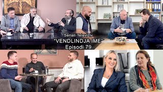 Seriali quotVendlindja Imequot Episodi 79 [upl. by Faubert700]