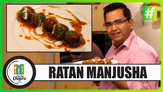 How To Make Ratan Manjusha  By Chef Ajay Chopra [upl. by Aryl]