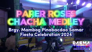 PAPER ROSES CHACHA MEDLEY  Brgy Mambog Pinabacdao Samar Fiesta Celebration 2024 [upl. by Kaliope]