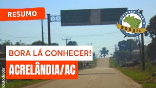 AcrelândiaAC  Viajando Todo o Brasil [upl. by Web]