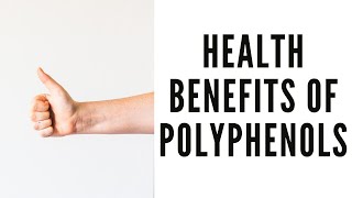 Why Are Polyphenols Good For You Health Benefits Of Polyphenols [upl. by Calmas223]