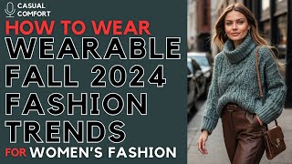 Wearable Fall 2024 Fashion Trends Top Styles for a Chic Autumn [upl. by Alliw]