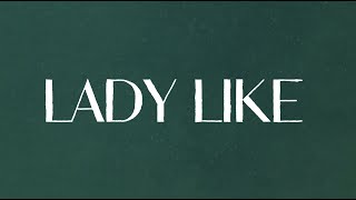 Ingrid Andress  Lady Like Lyric Video [upl. by Juster]