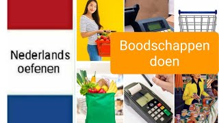 Boodschappen doen  grocery shopping  Nederlands leren  NT2  woordenschat  learn Dutch [upl. by Othello]