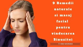 9 Remedii naturale si masaj facial pentru vindecarea Sinuzitei [upl. by Reuven980]