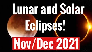 Lunar Eclipse Nov 19th  Solar Eclipse 4th Dec 2021 ALL SIGNS Vedic Astrology [upl. by Gnuhp]