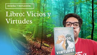 Reseña y reflexión Libro Vicios y virtudes [upl. by Herc123]