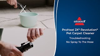 Troubleshooting No Spray To Hose  ProHeat 2X® Revolution® Pet Carpet Cleaner [upl. by Stiles6]