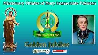 Golden Jubilee of the Presence of the Missionary Oblates of Mary Immaculate in Pakistan 1971 to 2021 [upl. by Leahcimnhoj]