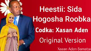 Xasan Adan Samatar Heestii  Sida Hogosha Roobka Original Version [upl. by Lladnarc970]